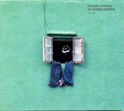 Julien Lourau VS Rumbabierta