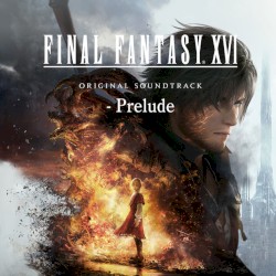 FINAL FANTASY XVI Original Soundtrack (Prelude)