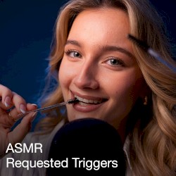 ASMR The MOST Requested Triggers!