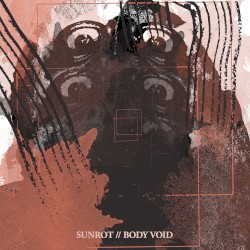 SUNROT // BODY VOID