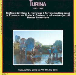 Sinfonía sevillana / Hommage à Tarrega (guitare solo) / La procesión del Rocío / Quatuor La mineur, op. 67 / Danzas fantásticas