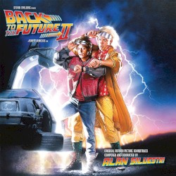 Back to the Future, Part II: Original Motion Picture Soundtrack