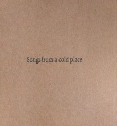 Songs From a Cold Place
