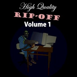 High Quality Rip‐Off Volume 1