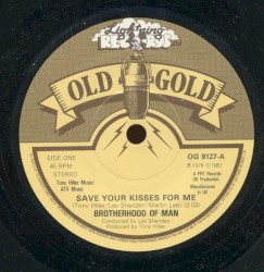 Save Your Kisses for Me / Oh Boy! (The Mood I'm In)