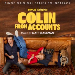Colin From Accounts (Soundtrack from the Binge Original Series)