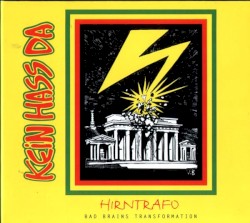 Hirntrafo: Bad Brains Transformation