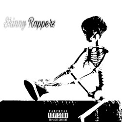 Skinny Rappers