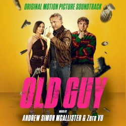 Old Guy: Original Motion Picture Soundtrack