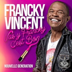 Vas Y Francky, C'Est Bon (Nouvelle Génération)