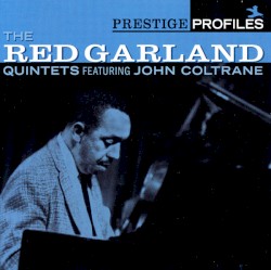 Prestige Profiles: The Red Garland Quintets