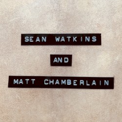 Sean Watkins and Matt Chamberlain