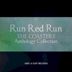 Run Red Run: The Coasters Anthology Collection
