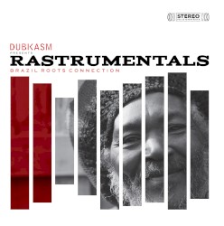 Rastrumentals: Brazil Roots Connection