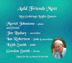 Auld Friends Meet - Roy Goldring's Leaflet Dances