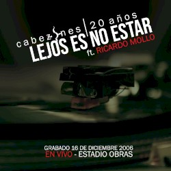 Lejos es no estar (en vivo Obras 2006)