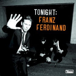 Tonight: Franz Ferdinand