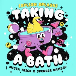 Taking a Bath (Splish Splash)