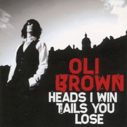 Heads I Win, Tails You Lose
