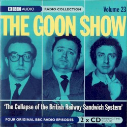 The Goon Show, Volume 23: “The Collapse of the British Railway Sandwich System”