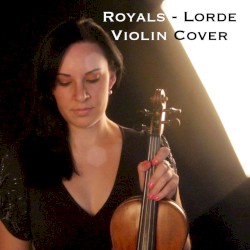Royals (violin cover)