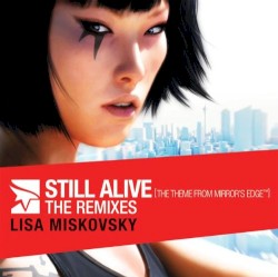 Still Alive (The Theme From Mirror’s Edge): The Remixes