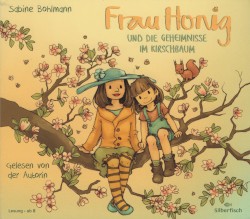 Frau Honig und die Geheimnisse im Kirschbaum