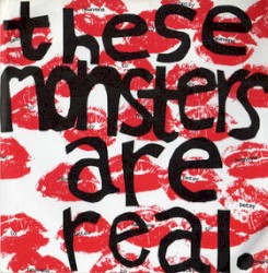 These Monsters Are Real