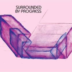 Surrounded by Progress