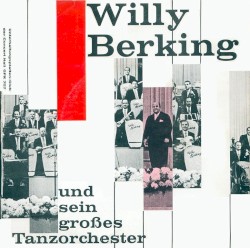 Willy Berking und sein großes Tanzorchester