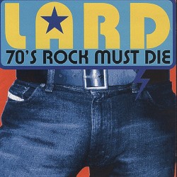 70’s Rock Must Die