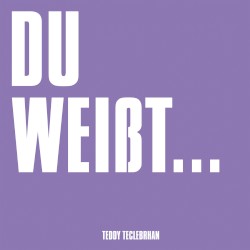 Du weißt…