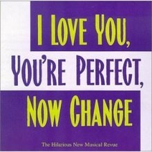 I Love You, You're Perfect, Now Change (original cast)