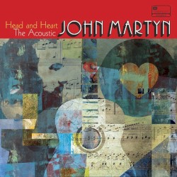 Head and Heart: The Acoustic John Martyn