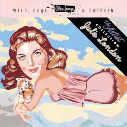 Ultra‐Lounge: Wild, Cool & Swingin’: The Artist Collection, Volume 5