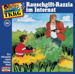 TKKG 68: Rauschgift-Razzia im Internat