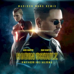 Rather Be Alone (Madison Mars remix)