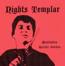 Mutilation/Heretic Garden