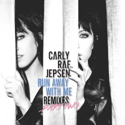 Run Away With Me (Remixes Part Two)