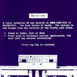 Blue Screen of Death / Journey to and Escape From the Fortress of the Fluffy Love Cloud