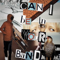 Now can I be in your band