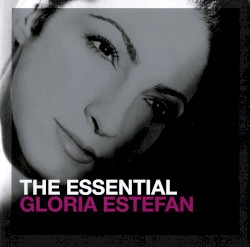 The Essential Gloria Estefan