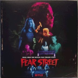 Fear Street (Music From the Netflix Trilogy Event)