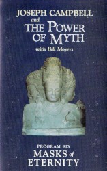 Joseph Campbell and the Power of Myth, Program Six: Masks of Eternity