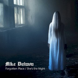 Forgotten Place / She’s the Night