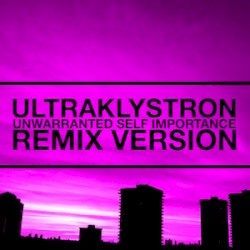 Unwarranted Self Importance [Remix Version]