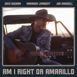 Am I Right or Amarillo