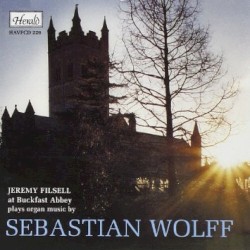 Jeremy Filsell Plays Organ Music by Sebastian Wolff