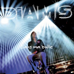 Dans ma bulle (edit radio - live 2006)