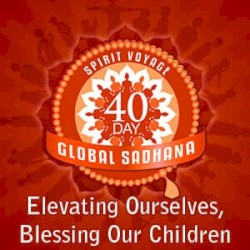 40-Day Global Sadhana: Elevating Ourselves, Blessing Our Children